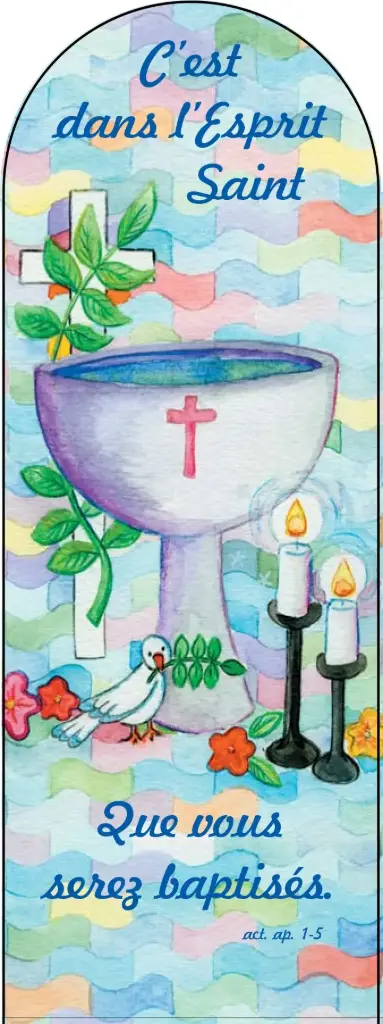 SIGNET MARQUE PAGE "C'EST DANS L'ESPRIT SAINT QUE VOUS SEREZ BAPTISÉS"