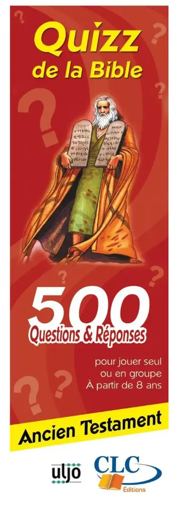 QUIZ DE LA BIBLE ANCIEN TESTAMENT - 500 QUESTIONS ET REPONSES